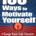 کتاب 100 Ways to Motivate Yourself (100 راه برای ایجاد انگیزه در خود) نسخه انگلیسی PDF | استیو چندلر