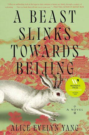 کتاب A Beast Slinks Towards Beijing (جانوری به‌سوی پکن می‌خزد) نسخه انگلیسی PDF | Alice Evelyn Yang