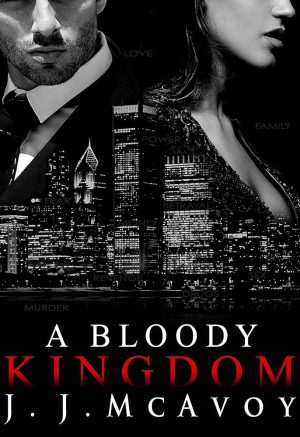 کتاب A Bloody Kingdom (یک پادشاهی خونین) نسخه انگلیسی PDF | J. J. McAvoy (جی. جی. مک‌آووی)