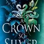 کتاب A Crown So Silver (تاجی چنین نقره‌ای) نسخه انگلیسی PDF | لیرا سلین