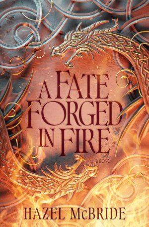 کتاب A Fate Forged in Fire (سرنوشتی که در آتش شکل گرفت) نسخه انگلیسی PDF | هیزل مک‌براید