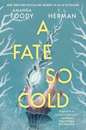 کتاب A Fate So Cold (سرنوشتی چنین سرد) نسخه انگلیسی PDF | Amanda Foody, C. L. Herman