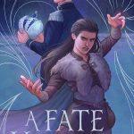 کتاب A Fate Unwoven (سرنوشتی ناگشوده) نسخه انگلیسی PDF | ریچل ای. ادواردز
