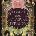 کتاب A Great and Powerful Tyranny (استبدادی بزرگ و قدرتمند) نسخه انگلیسی PDF | Victoria Carbol