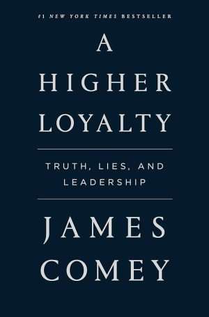کتاب A Higher Loyalty (وفاداری والاتر) نسخه انگلیسی PDF | جیمز کومی