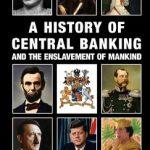 کتاب A History of Central Banking and the Enslavement of Mankind (تاریخ بانکداری مرکزی و به بردگی کشیدن بشر) نسخه انگلیسی PDF | استیون میتفورد گودسون