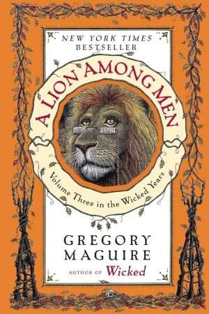 کتاب A Lion Among Men (شیری در میان مردان) نسخه انگلیسی PDF | گرگوری مگوایر