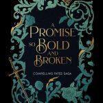 کتاب A Promise So Bold and Broken (قولی چنین جسور و شکسته) نسخه انگلیسی PDF | Sophia St. Germain