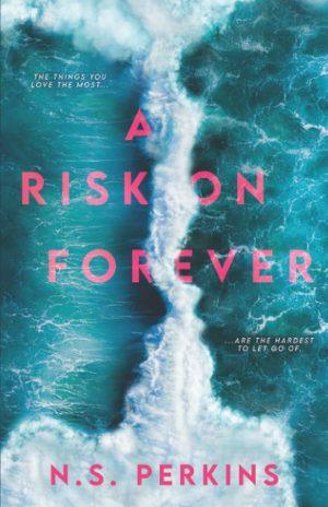 کتاب A Risk on Forever (ریسکی برای همیشه) نسخه انگلیسی PDF | ان. اس. پرکینز