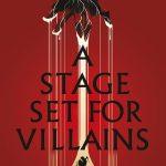 کتاب A Stage Set for Villains (صحنه‌ای آماده برای شرورها) نسخه انگلیسی PDF | Shannon J. Spann