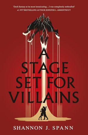 کتاب A Stage Set for Villains (صحنه‌ای آماده برای شرورها) نسخه انگلیسی PDF | Shannon J. Spann