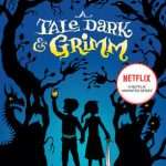 کتاب A Tale Dark and Grimm (افسانه‌ای تاریک و گریم) نسخه انگلیسی PDF | آدام گیدویتز