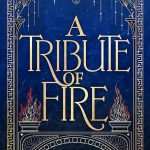 کتاب A Tribute of Fire (ادای احترام به آتش) نسخه انگلیسی PDF | ساریا ویلسون