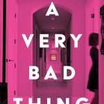 کتاب A Very Bad Thing (یک اتفاق بسیار بد) نسخه انگلیسی PDF | جی. تی. الیسون