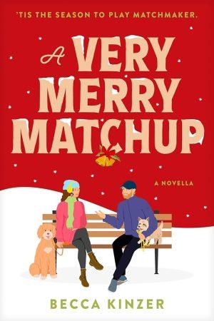 کتاب A Very Merry Matchup (یک زوج‌سازی بسیار شاد) نسخه انگلیسی PDF | بکا کینزر