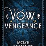 کتاب A Vow in Vengeance (سوگندی در انتقام) نسخه انگلیسی PDF | Jaclyn Rodriguez