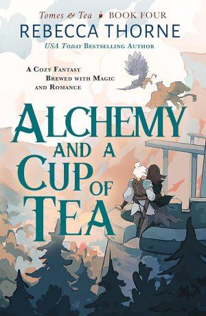 کتاب Alchemy and a Cup of Tea (کیمیاگری و یک فنجان چای) نسخه انگلیسی PDF | ربکا تورن