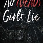 کتاب All Dead Girls Lie (همه دختران مرده دروغ می‌گویند) نسخه انگلیسی PDF | پایپر ال. وایت