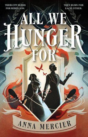 کتاب All We Hunger For (همه آنچه برایش گرسنه‌ایم) نسخه انگلیسی PDF | Anna Mercier