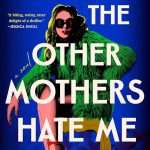 کتاب All the Other Mothers Hate Me (همه مادرهای دیگر از من متنفرند) نسخه انگلیسی PDF | سارا هارمن