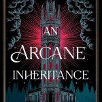 کتاب An Arcane Inheritance (میراثی جادویی) نسخه انگلیسی PDF | Kamilah Cole