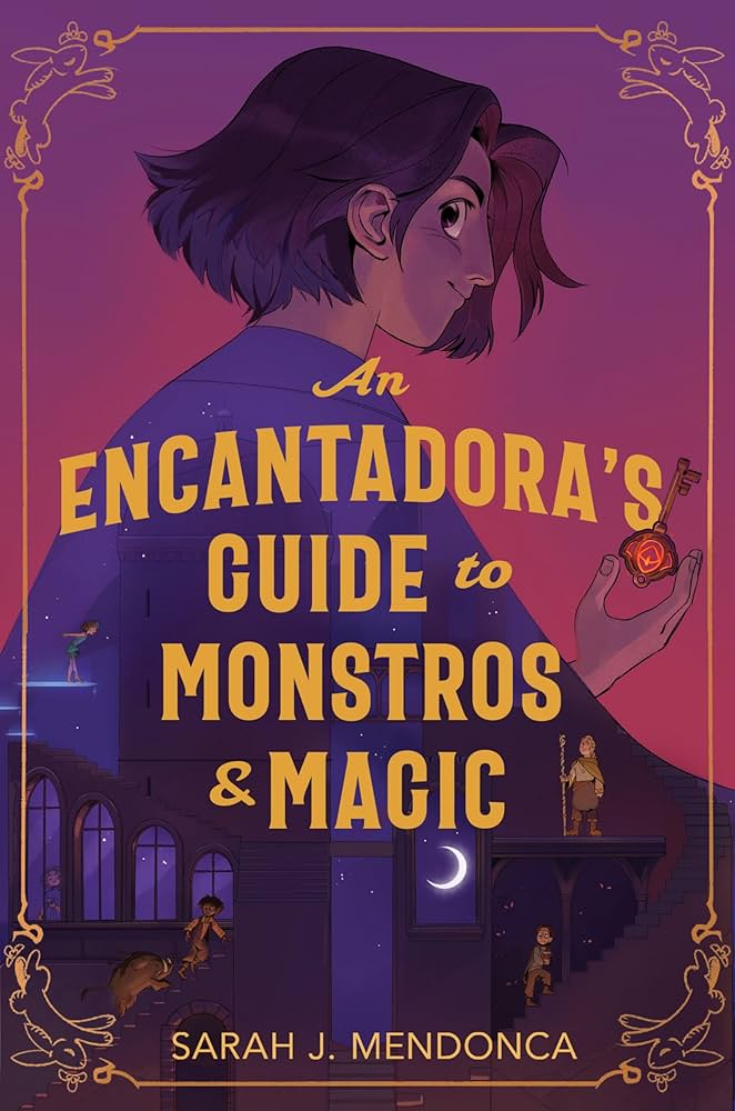 کتاب An Encantadora's Guide to... (راهنمای یک انکانتادورا برای...) نسخه انگلیسی PDF | سارا جی. مندونکا کتاب An Encantadora's Guide to... (راهنمای یک انکانتادورا برای...) نسخه انگلیسی PDF | سارا جی. مندونکا