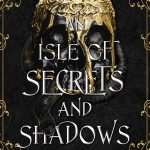 کتاب An Isle of Secrets and Shadows (جزیره‌ای از رازها و سایه‌ها) نسخه انگلیسی PDF | لیلی آرچر
