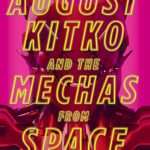کتاب August Kitko and the Mechas from Space (آگوست کیتکو و مکاهای فضایی) نسخه انگلیسی PDF | الکس وایت
