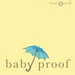 کتاب Baby Proof (ضد بچه) نسخه انگلیسی PDF | امیلی گیفین