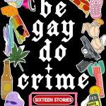 کتاب Be Gay, Do Crime (همجنسگرا باش، جرم انجام بده) نسخه انگلیسی PDF | مالی لوئلین