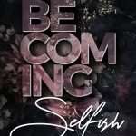 کتاب Becoming Selfish (خودخواه شدن) نسخه انگلیسی PDF | لیز تامفورد