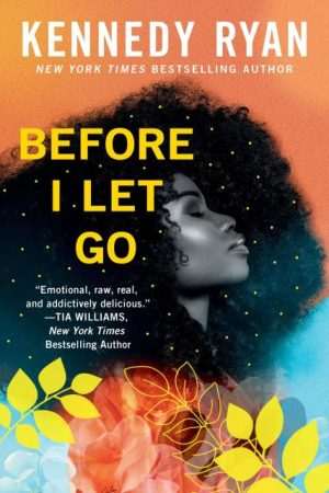 کتاب Before I Let Go (پیش از آنکه رهایت کنم) نسخه انگلیسی PDF | کندی رایان