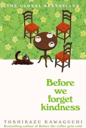 کتاب Before We Forget Kindness (پیش از آنکه مهربانی را فراموش کنیم) نسخه انگلیسی PDF | توشیکازو کاواگوچی