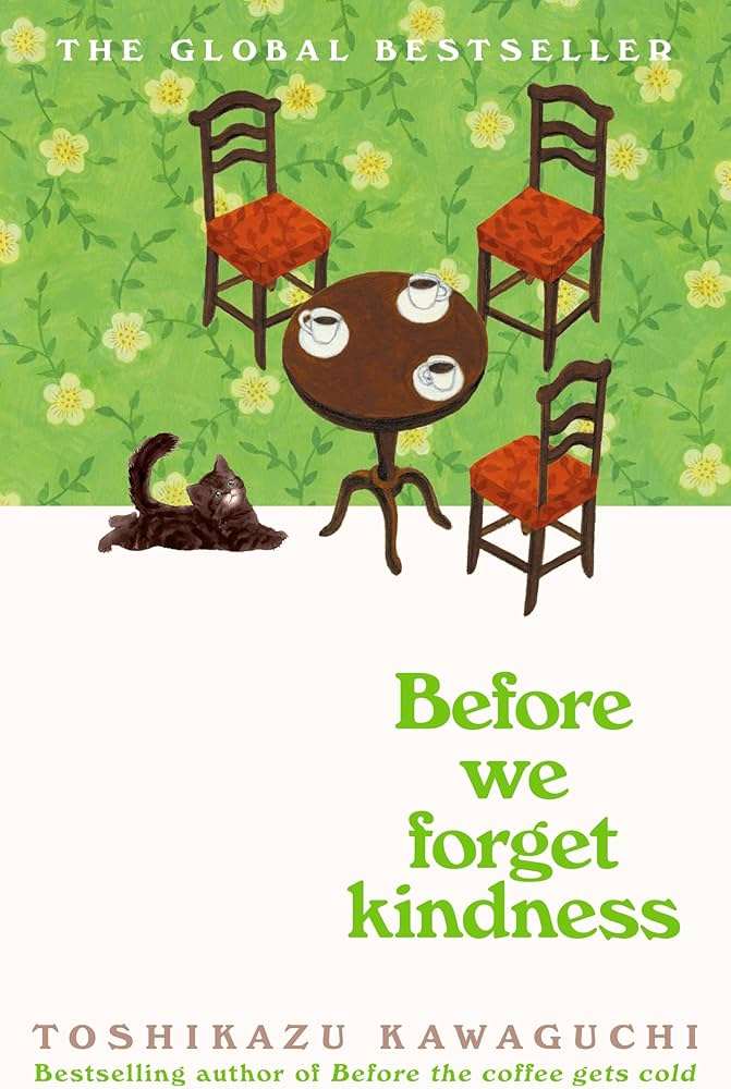 کتاب Before We Forget Kindness (پیش از آنکه مهربانی را فراموش کنیم) نسخه انگلیسی PDF | توشیکازو کاواگوچی کتاب Before We Forget Kindness (پیش از آنکه مهربانی را فراموش کنیم) نسخه انگلیسی PDF | توشیکازو کاواگوچی