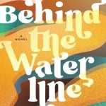کتاب Behind the Waterline (پشت خط آب) نسخه انگلیسی PDF | کیونا واکر لمال