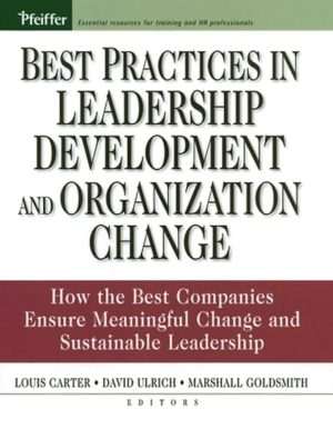کتاب Best Practices in Leadership Development and Organization Change (بهترین شیوه‌ها در توسعه رهبری و تغییر سازمانی) نسخه انگلیسی PDF | لوئیس کارتر