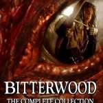 کتاب Bitterwood: The Complete Collection (مجموعه کامل بیتر‌وود) نسخه انگلیسی PDF | James Maxey