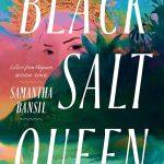 کتاب Black Salt Queen (ملکه نمک سیاه) نسخه انگلیسی PDF | سامانتا بانسیل