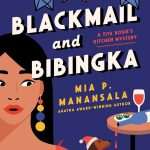 کتاب Blackmail and Bibingka (باج‌گیری و بیبینگکا) نسخه انگلیسی PDF | میا پی. مانانسالا