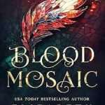 کتاب Blood Mosaic: The Firebird and the Wolf Book 1 (موزاییک خون: مرغ آتشین و گرگ، جلد ۱) نسخه انگلیسی PDF | Elizabeth Hunter (الیزابت هانتر)