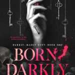 کتاب Born, Darkly (زاده‌شده در تاریکی) نسخه انگلیسی PDF | تریشا ولف
