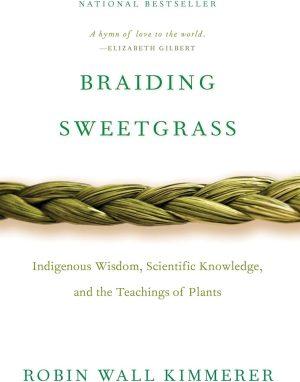 کتاب Braiding Sweetgrass (بافتن علف شیرین) نسخه انگلیسی PDF | رابین وال کیمرر