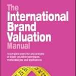 کتاب Brand Valuation: The International Brand Valuation Manual (ارزش‌گذاری برند: راهنمای بین‌المللی ارزش‌گذاری برند) نسخه انگلیسی PDF | گابریلا سالیناس
