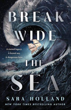 کتاب Break Wide the Sea (دریا را بشکاف) نسخه انگلیسی PDF | Sara Holland