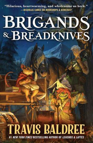 کتاب Brigands & Breadknives (راهزنان و چاقوهای نان) نسخه انگلیسی PDF | Travis Baldree