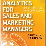 کتاب Business Analytics for Sales and Marketing (تحلیل کسب‌وکار برای فروش و بازاریابی) نسخه انگلیسی PDF | نویسنده GERT H. N. LAURSEN