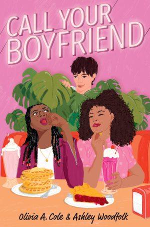 کتاب Call Your Boyfriend (به دوست‌پسرت زنگ بزن) نسخه انگلیسی PDF | اولیویا ای. کول، اشلی وودفولک