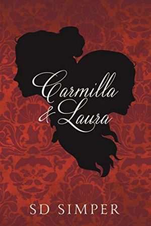 کتاب Carmilla and Laura (کارمیلا و لورا) نسخه انگلیسی PDF | S. D. Simper (اس. دی. سیمپر)