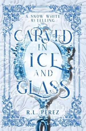 کتاب Carved in Ice and Glass (تراشیده در یخ و شیشه) نسخه انگلیسی PDF | R. L. Perez (آر. ال. پرز)