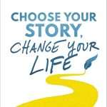 کتاب Choose Your Story, Change Your Life (داستانت را انتخاب کن، زندگی‌ات را تغییر بده) نسخه انگلیسی PDF | کیندرا هال